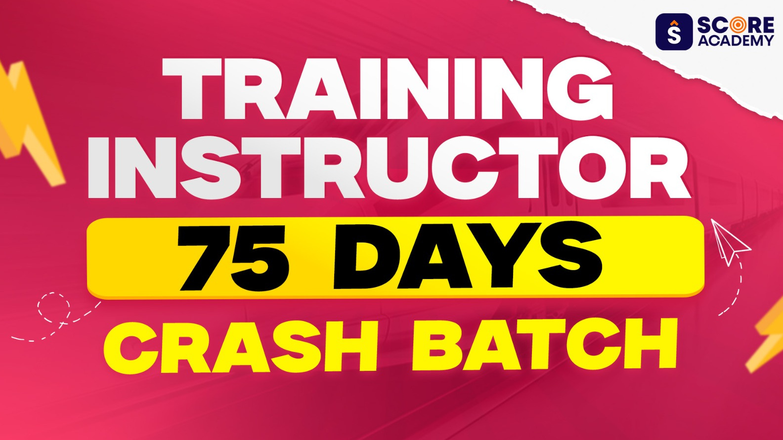 Training Instructor 75 Days Crash Batch
